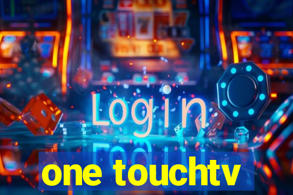 one touchtv